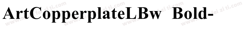 ArtCopperplateLBw Bold字体转换